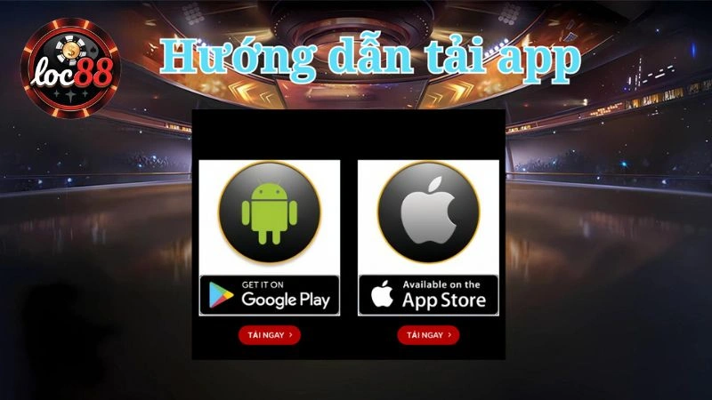 Chi tiết các bước tải ứng dụng cho từng hệ điều hành iOS và Android