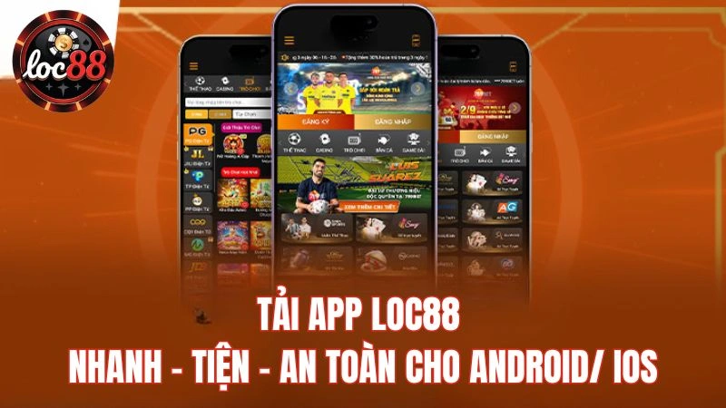 Hướng dẫn tải app LOC88 nhanh chóng cho Android, IOS